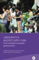 Labour Rights in Unilever’s Supply Chain: From compliance to good practice. An Oxfam study of labour issues in Unilever’s Viet Nam operations and supply chain