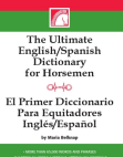 The Ultimate English/Spanish Dictionary for Horsemen