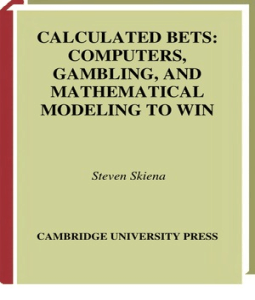 calculated bets computers gambling and mathematical modeling to win ...