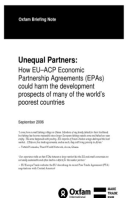Unequal Partners: How EUACP Economic Partnership Agreements (EPAs) could harm the development prospects of many of the world's poorest countries
