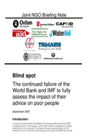 Blind Spot: The continuing failure of the World Bank and IMF to fully assess the impact of their advice on poor people