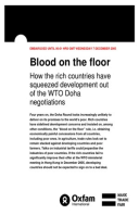 Blood on the Floor: How the rich countries have squeezed development out of the WTO Doha negotiations