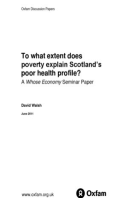 To What Extent Does Poverty Explain Scotland’s Poor Health Profile?