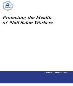 EPA no. 744-F-07-001 March 2007. Protecting the Health of Nail Salon Workers