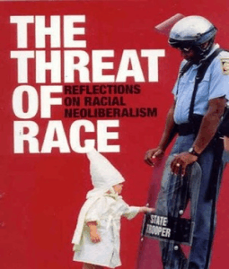 The Threat of Race: Reflections on Racial Neoliberalism (Blackwell Manifestos) David Theo Goldberg