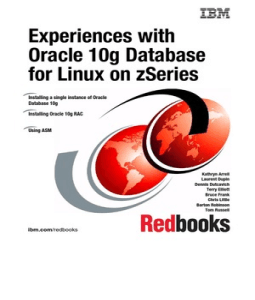 Experiences With Oracle 10g Database for Linux on Zseries Kathryn Arrell